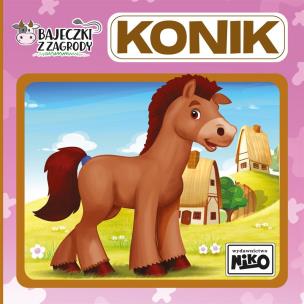 Konik. Bajeczki z zagrody. Autor: Piasecka Wioletta, Artur Rajch. Multiszop.pl Okładka książki Konik. Bajeczki z zagrody