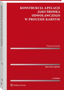 Okładka książki Konstrukcja apelacji jako środka odwoławczego w procesie karnym
