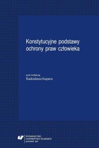 Okładka książki Konstytucyjne podstawy ochrony praw człowieka