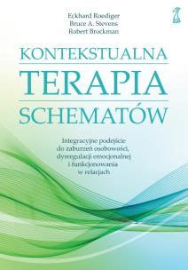 Okładka książki Kontekstualna terapia schematów. Integracyjne podejście do zaburzeń osobowości, dysregulacji emocjonalnej i funkcjonowania w relacjach
