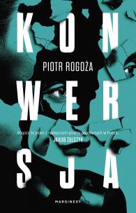 Konwersja - uszkodzone. Autor: Rogoża Piotr. Multiszop.pl Okładka książki Konwersja - uszkodzone