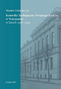 Konwikt Teologiczny Świętego Krzyża w Warszawie.... Autor: Wacław Umiński CM. Multiszop.pl Okładka książki Konwikt Teologiczny Świętego Krzyża w Warszawie...