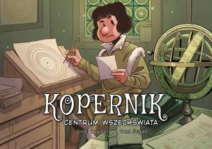 Kopernik. Centrum wszechświata. Autor: Jordi Bayarri, Agata Ostrowska. Multiszop.pl Okładka książki Kopernik. Centrum wszechświata
