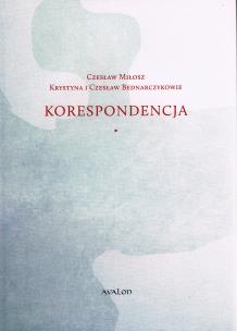 Okładka książki Korespondencja Czesław Miłosz - Krystyna i Czesław Bednarczykowie
