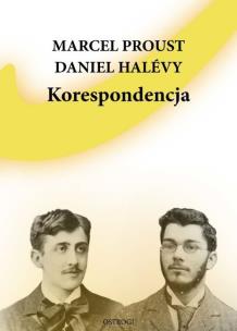 Korespondencja. Autor: Proust Marcel, Halevy Daniel. Multiszop.pl Okładka książki Korespondencja