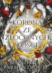 Korona ze złoconych kości. Autor: Armentrout Jennifer L., Malinowski Jerzy. Multiszop.pl Okładka książki Korona ze złoconych kości