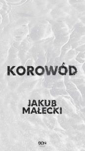 Korowód. Autor: Małecki Jakub. Multiszop.pl Okładka książki Korowód