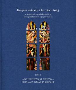 Korpus witraży T.2 Dekanaty pozakrakowskie. Autor: Danuta Czapczyńska-kleszczyńska, Szybisty Tomasz. Multiszop.pl Okładka książki Korpus witraży T.2 Dekanaty pozakrakowskie