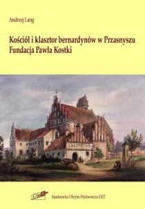 Okładka książki Kościół i klasztor bernardynów w Przasnyszu