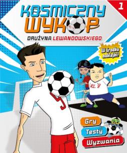 Okładka książki Kosmiczny wykop. Drużyna Lewandowskiego nr 1. - uszkodzone