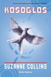 Kosogłos. Igrzyska śmierci. Tom 3. Autor: Suzanne Collins. Multiszop.pl Okładka książki Kosogłos. Igrzyska śmierci. Tom 3