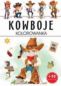 Kowboje. Kolorowanka. Autor: Opracowanie zbiorowe. Multiszop.pl Okładka książki Kowboje. Kolorowanka