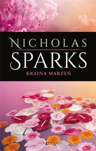 Kraina marzeń (wydanie kolekcyjne). Autor: Nicholas Sparks. Multiszop.pl Okładka książki Kraina marzeń (wydanie kolekcyjne)