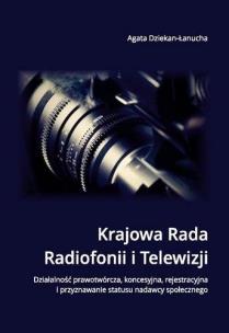 Krajowa Rada Radiofonii i Telewizji. Autor: Agata Dziekan-Łanucha. Multiszop.pl Okładka książki Krajowa Rada Radiofonii i Telewizji