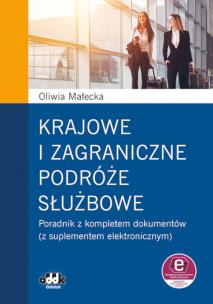 Okładka książki Krajowe i zagraniczne podróże służbowe poradnik z kompletem dokumentów (z suplementem elektronicznym