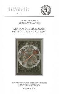 Krakowskie słodownie przełomu wieku XVI i XVII. Autor: Sławomir Dryja, Stanisław Sławiński. Multiszop.pl Okładka książki Krakowskie słodownie przełomu wieku XVI i XVII