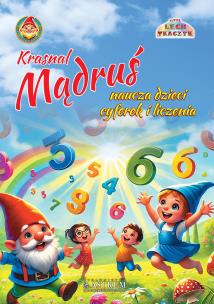 Krasnal Mądruś naucza dzieci cyferek i liczenia. Autor: Lech Tkaczyk. Multiszop.pl Okładka książki Krasnal Mądruś naucza dzieci cyferek i liczenia