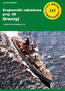 Krążowniki rakietowe proj. 58 Groznyj. Autor: Jan Radziemski. Multiszop.pl Okładka książki Krążowniki rakietowe proj. 58 Groznyj