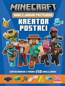Kreator postaci. Minecraft. Naklejkowa przygoda. Autor:   Praca zbiorowa. Multiszop.pl Okładka książki Kreator postaci. Minecraft. Naklejkowa przygoda