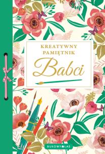 Okładka książki Kreatywny pamiętnik Babci