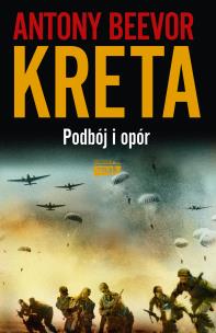 Kreta. Podbój i opór w.2022. Autor: Antony Beevor. Multiszop.pl Okładka książki Kreta. Podbój i opór w.2022