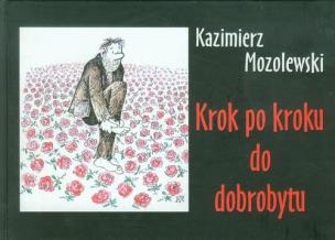 Okładka książki Krok po kroku do dobrobytu - Kazimierz Mozolewski