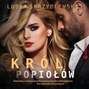 Król popiołów. Autor: Ludka Skrzydlewska. Multiszop.pl Okładka książki Król popiołów