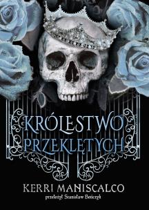 Królestwo Przeklętych. Autor: Kerri Maniscalco. Multiszop.pl Okładka książki Królestwo Przeklętych