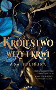 Królestwo węży i krwi. Autor: Ada Tulińska. Multiszop.pl Okładka książki Królestwo węży i krwi