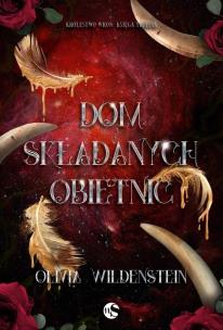 Królestwo wron Tom 3 Dom składanych obietnic. Autor: Wildenstein Olivia. Multiszop.pl Okładka książki Królestwo wron Tom 3 Dom składanych obietnic