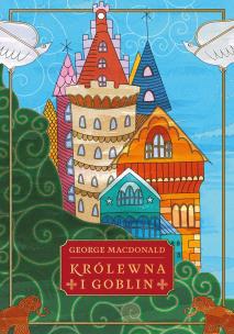Królewna i goblin. Autor: George Macdonald. Multiszop.pl Okładka książki Królewna i goblin