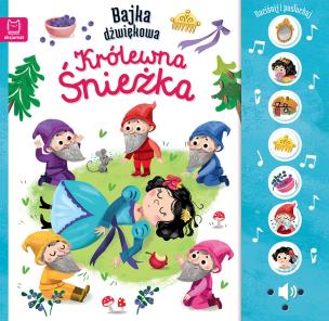 Królewna Śnieżka. Bajka dźwiękowa. Naciśnij i posłuchaj!. Autor: Basiejko Monika. Multiszop.pl Okładka książki Królewna Śnieżka. Bajka dźwiękowa. Naciśnij i posłuchaj!