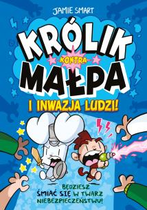 Królik kontra Małpa i inwazja ludzi T.2. Autor: Smart Jamie, Mateusz Lis. Multiszop.pl Okładka książki Królik kontra Małpa i inwazja ludzi T.2