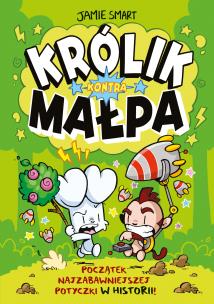 Królik kontra Małpa T.1. Autor: Smart Jamie, Mateusz Lis. Multiszop.pl Okładka książki Królik kontra Małpa T.1