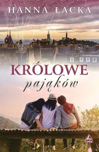 Królowe pająków. Autor: Łącka Hanna. Multiszop.pl Okładka książki Królowe pająków