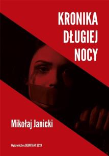 Kronika długiej nocy. Autor: Mikołaj Janicki. Multiszop.pl Okładka książki Kronika długiej nocy