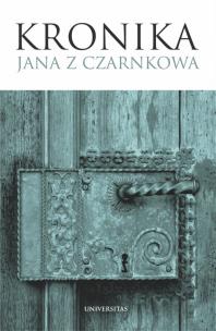 Kronika Jana z Czarnkowa. Autor: Jan z Czarnkowa. Multiszop.pl Okładka książki Kronika Jana z Czarnkowa