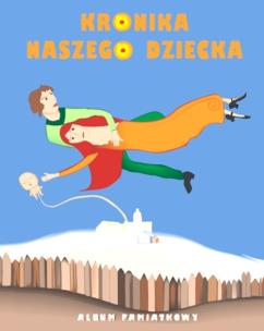 Okładka książki Kronika naszego dziecka od początku do dwóch latek