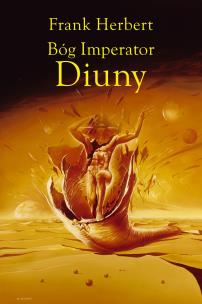 Kroniki Diuny. Bóg Imperator Diuny. Autor: Frank Herbert. Multiszop.pl Okładka książki Kroniki Diuny. Bóg Imperator Diuny