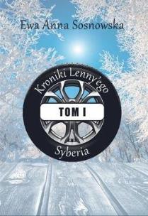 Kroniki Lenny'ego T.1 Syberia. Autor: Ewa Anna Sosnowska. Multiszop.pl Okładka książki Kroniki Lenny'ego T.1 Syberia