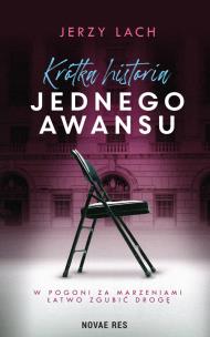 Krótka historia jednego awansu. Autor: Jerzy Lach. Multiszop.pl Okładka książki Krótka historia jednego awansu