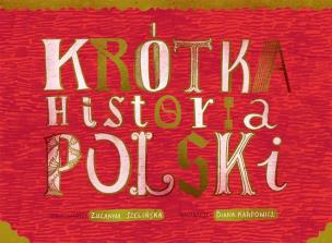 Krótka Historia Polski w.2023. Autor: Szelińska Zuzanna, Diana Karpowicz. Multiszop.pl Okładka książki Krótka Historia Polski w.2023
