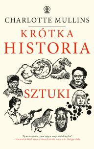 Krótka historia sztuki. Autor: Mullins Charlotte. Multiszop.pl Okładka książki Krótka historia sztuki