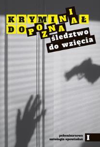 Kryminał do Poznania. Śledztwo do wzięcia. Autor:   Praca zbiorowa. Multiszop.pl Okładka książki Kryminał do Poznania. Śledztwo do wzięcia