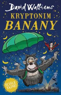 Kryptonim  Banany. Autor: David Walliams. Multiszop.pl Okładka książki Kryptonim  Banany