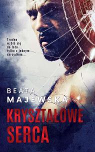 Kryształowe serca. Autor: Beata Majewska. Multiszop.pl Okładka książki Kryształowe serca