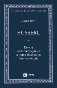 Okładka książki Kryzys nauk europejskich a transcendentalna fenomenologia