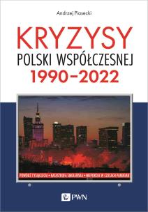 Okładka książki Kryzysy Polski współczesnej. 1990-2022