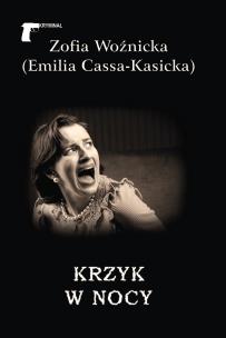 Krzyk w nocy. Autor: Cassa-Kasicka Emilia. Multiszop.pl Okładka książki Krzyk w nocy