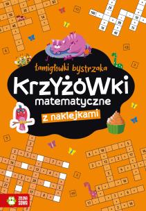 Krzyżowki matematyczne. Łamigłówki bystrzaka. Autor: Zuzanna Osuchowska. Multiszop.pl Okładka książki Krzyżowki matematyczne. Łamigłówki bystrzaka